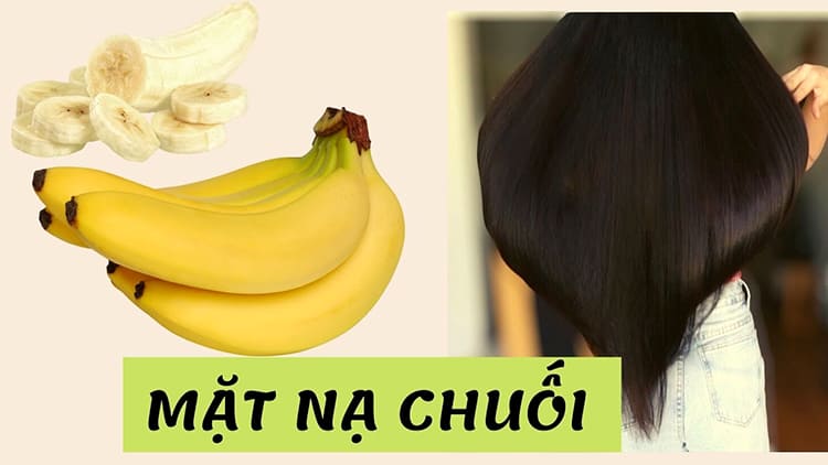 Mặt nạ chuối cung cấp các dưỡng chất cho sự phát triển của tóc