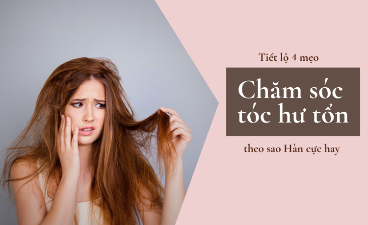 mẹo chăm sóc tóc hư tổn tại nhà cực hay từ sao Hàn