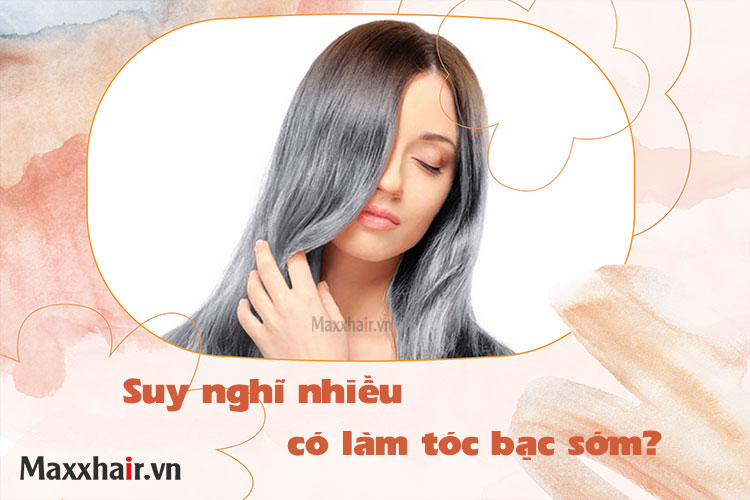 Căng thẳng suy nghĩ nhiều có làm tóc bạc sớm? 1