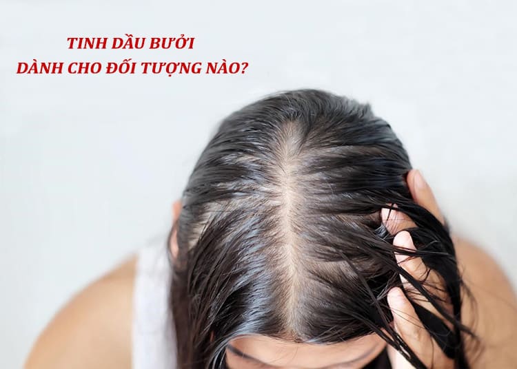 Các đối tượng nên dùng tinh dầu bưởi