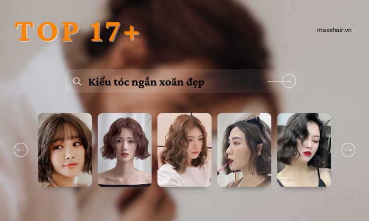 Top 17+ kiểu tóc ngắn xoăn cho nàng đón Tết